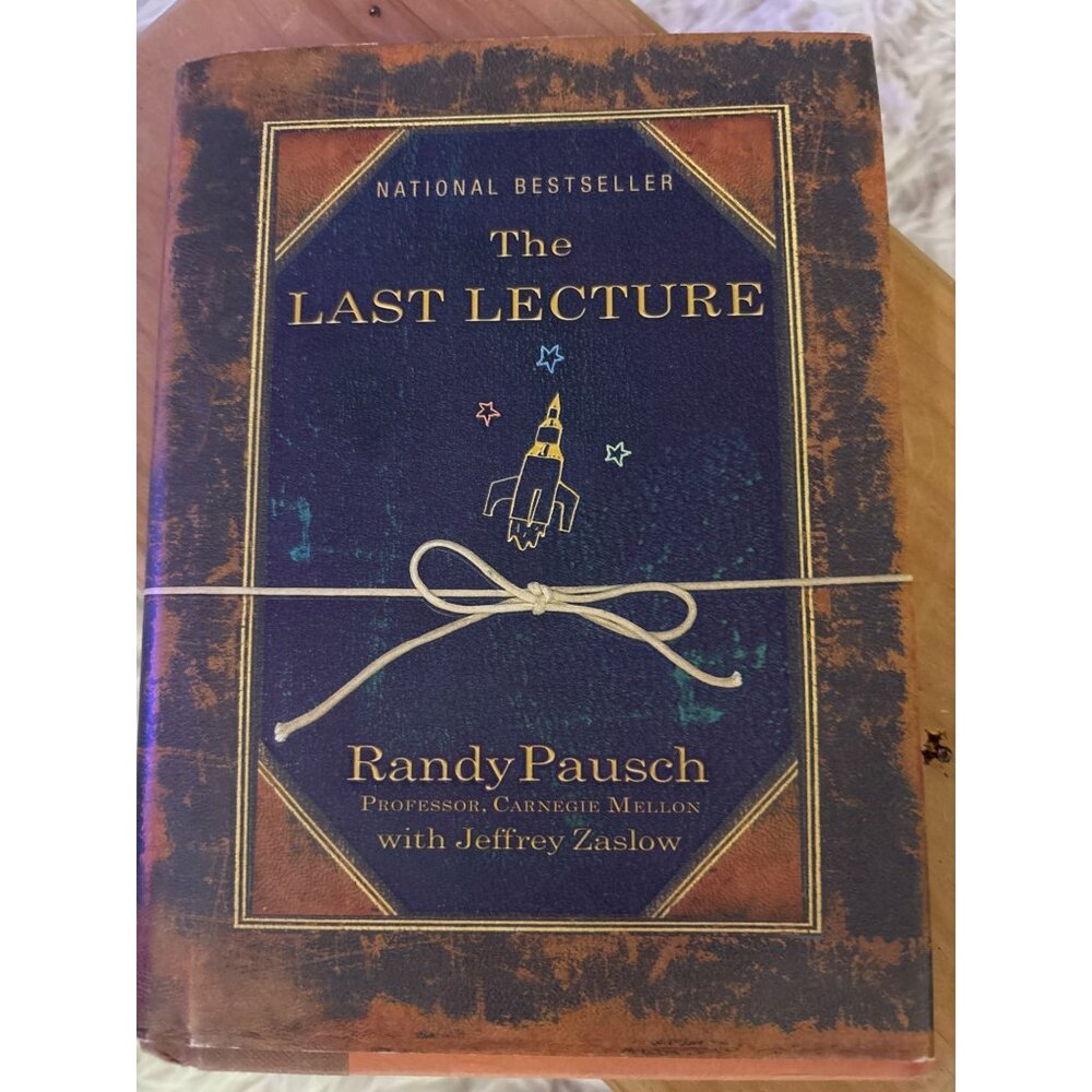The Last Lecture By Randy Pausch & Jeffrey Zaslow First Edition Hardcover